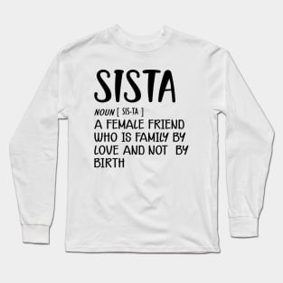 Sista - Definition Long Sleeve T-Shirt